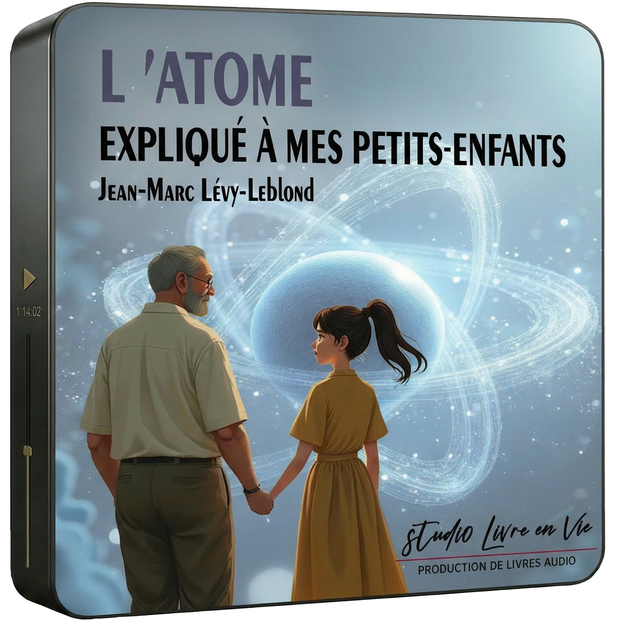 L'atome expliqué à mes petits-enfants
